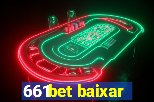 661bet baixar